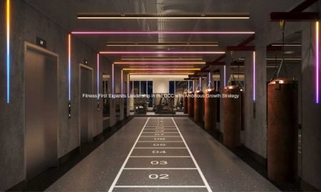 Fitness First Expands Leadership In The Gcc With Ambitious Growth Strategy